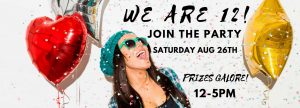 We are 12! Join the party. Saturday August 26th. 12-5PM