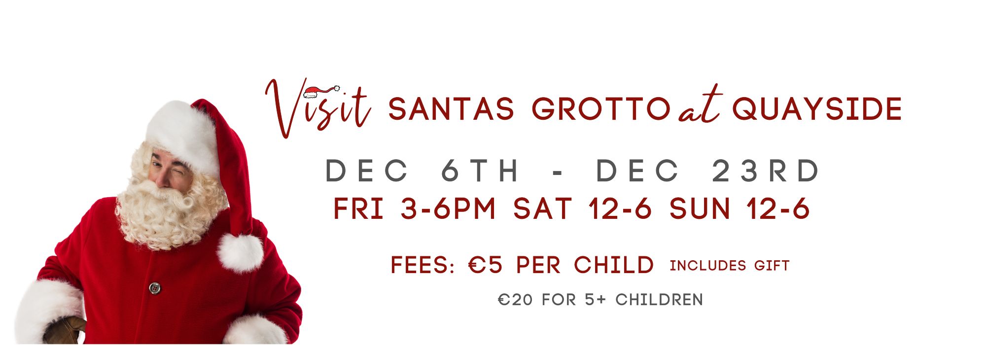Visit Santa's grotto at Quayside