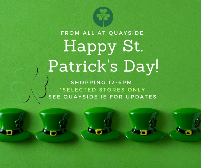 St. Patrick's Day Opening Hours